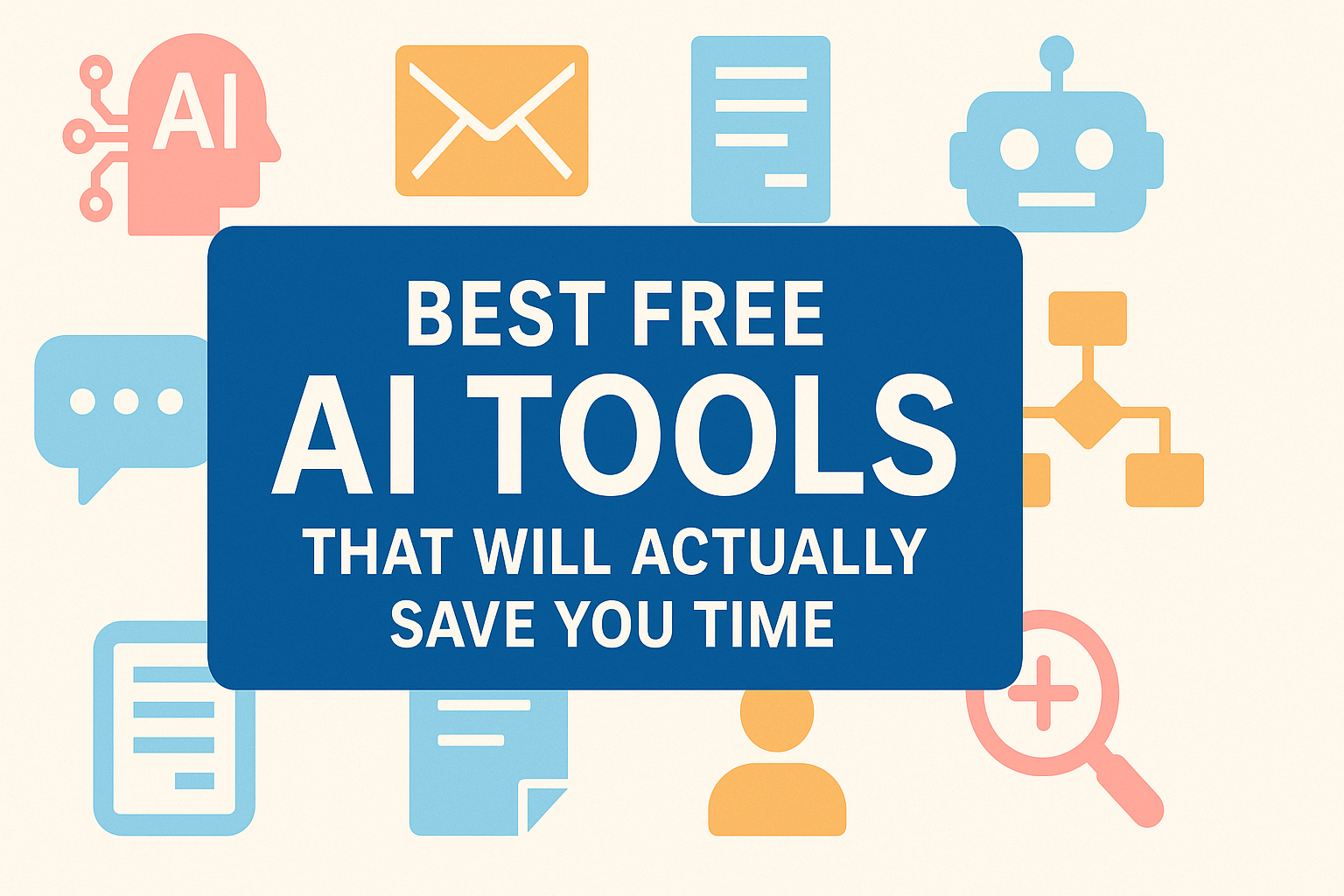 Best Free AI Tools That Will Actually Save You Time