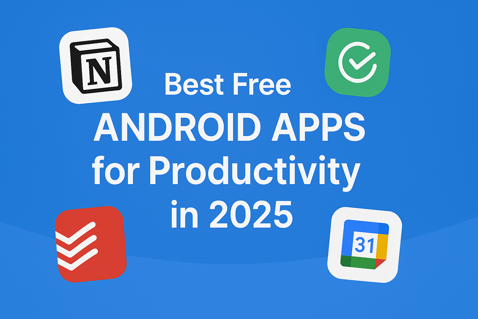 Best Free Android Productivity Apps in 2025
